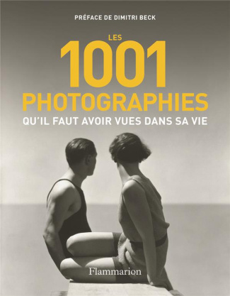 Les 1001 photographies qu'il faut avoir vues dans sa vie