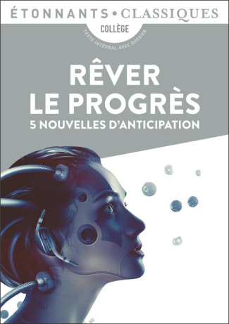 Rêver le progrès. 5 nouvelles d'anticipation