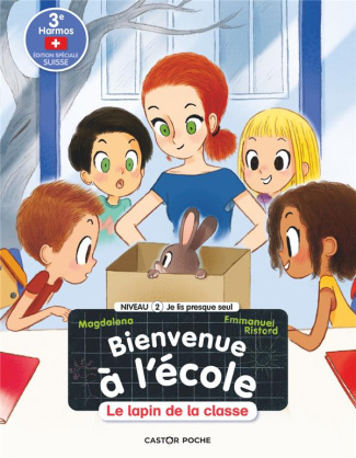 Bienvenue à l'école Tome 6 : Le lapin de la classe. Niveau 2, Edition spéciale Suisse