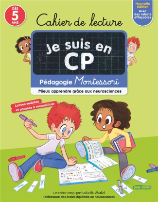 Cahier de lecture Je suis en CP. Pédagogie Montessori, mieux apprendre grâce aux neurosciences, Edit