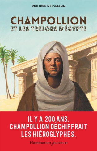 Champollion et les trésors d'Egypte