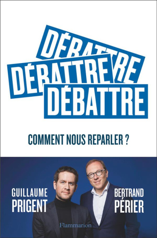 Débattre. Comment nous reparler ?