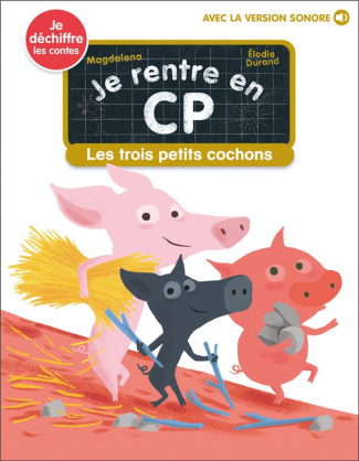 Je rentre en CP Tome 17 : Les trois petits cochons