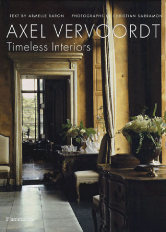 Axel Vervoordt. Timeless Interiors