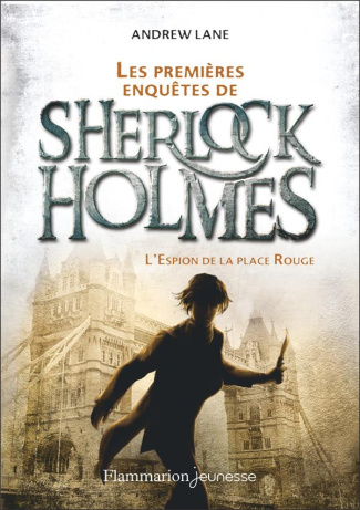 LES PREMIERES ENQUETES DE SHERLOCK HOLMES - VOL03 - L'ESPION DE LA PLACE ROUGE