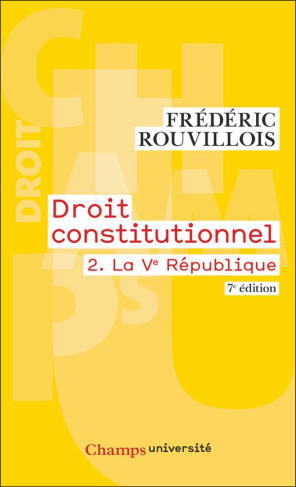 Droit constitutionnel. 2 La Ve République