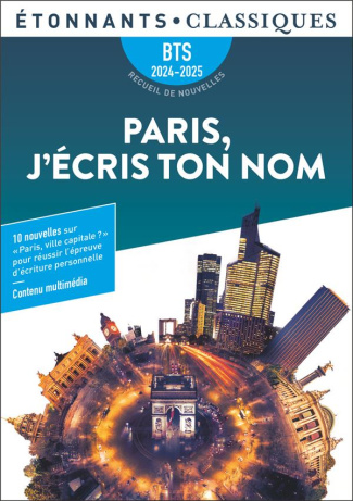 Paris, j'écris ton nom. Dix nouvelles en lien avec le thème BTS : Paris, ville capitale ?