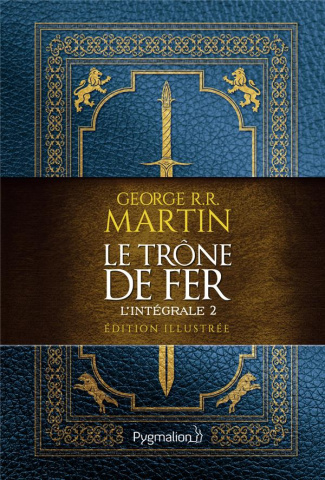 Le Trône de fer l'Intégrale (A game of Thrones) Tome 2 : Edition illustrée