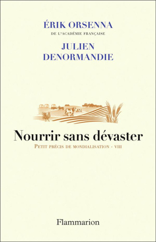 Nourrir sans dévaster. Petit précis de mondialisation - VIII