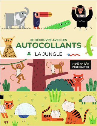 La jungle. Je découvre avec les autocollants