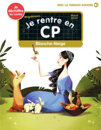Je rentre en CP Tome 27 : Blanche Neige
