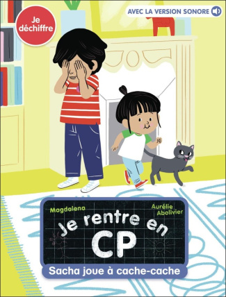 Je rentre en CP Tome 4 : Sacha joue à cache-cache