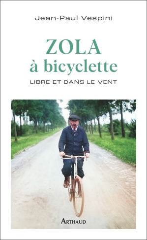 Zola à bicyclette. Libre et dans le vent