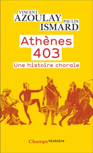 Athènes 403. Une histoire chorale