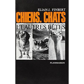 CHIENS, CHATS ET AUTRES BETES