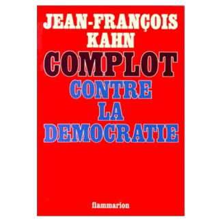 COMPLOT CONTRE LA DEMOCRATIE