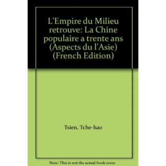 L'empire du milieu retrouve la chine populaire a trente ans