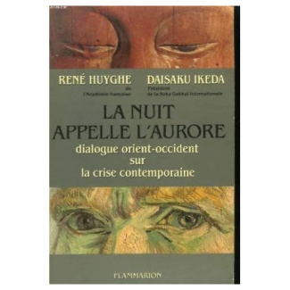NUIT APPELLE L'AURORE DIALOGUE ORIENT-OCCIDENT SUR LA CRISE CONTEMPORAINE (LA)
