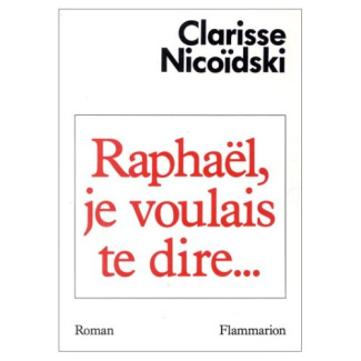 RAPHAEL, JE VOULAIS TE DIRE...