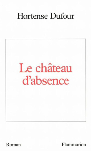 LE CHATEAU D'ABSENCE