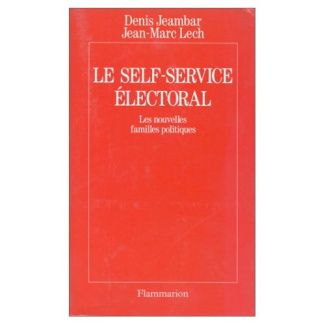 Le self-service électoral. Les nouvelles familles politiques