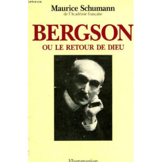 Bergson ou Le Retour de Dieu