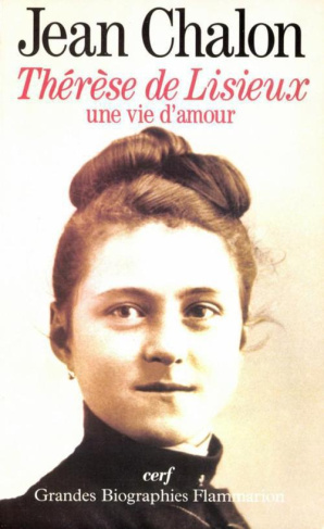 THERESE DE LISIEUX. Une vie d'amour
