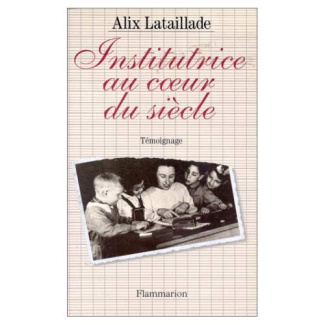 Institutrice au coeur du siècle