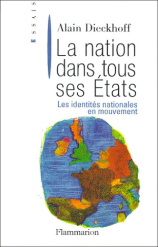 La nation dans tous ses Etats. Les identités nationales en mouvement
