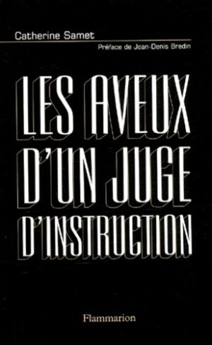 Les aveux d'un juge d'instruction