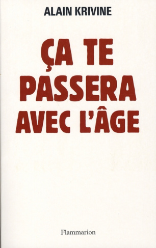 Ca te passera avec l'âge