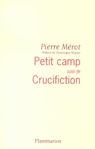 Petit camp suivi de Crucifiction