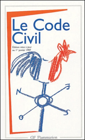Le Code Civil. Textes antérieurs et version actuelle, Edition à jour au 1er janvier 1997
