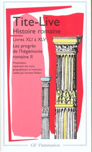HISTOIRE ROMAINE. Livres 41 à 45, Les progrès de l'hégémonie romaine II