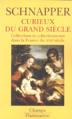 Curieux du Grand Siècle. Collections et collectionneurs dans la France du XVIIe siècle, II Oeuvres d