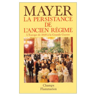 LA PERSISTANCE DE L'ANCIEN REGIME. L'Europe de 1848 à la Grande Guerre