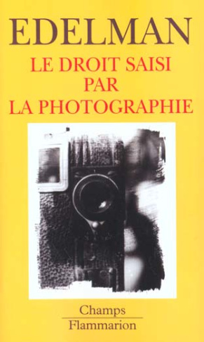 Le droit saisi par la photographie suivi de Le personnage et son double. La rue et le droit d'auteur