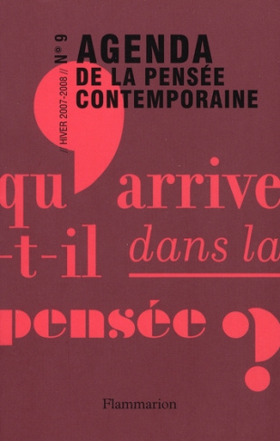 Agenda de la pensée contemporaine N° 9, Hiver 2007-2008