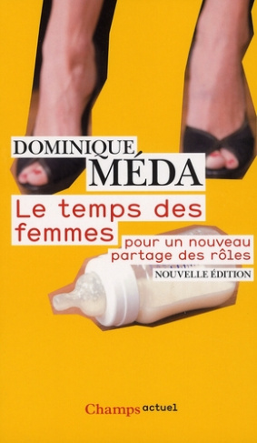 Le temps des femmes. Pour un nouveau partage des rôles, Edition 2008