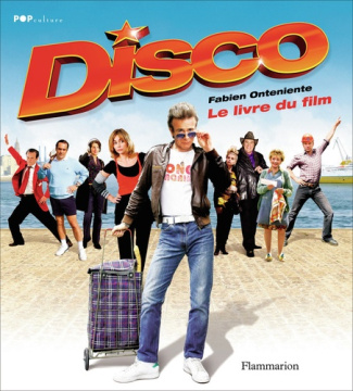 Disco. Le livre du film