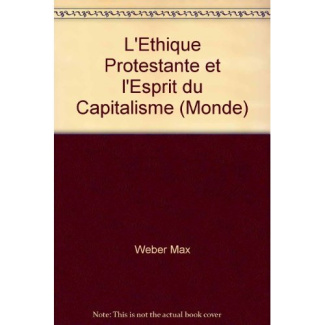 L'ethique protestante et l'esprit du capitalisme (monde)