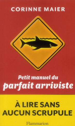 Petit manuel de l'arriviste contemporain