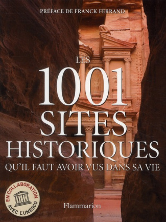 Les 1001 sites historiques qu'il faut avoir vus dans sa vie