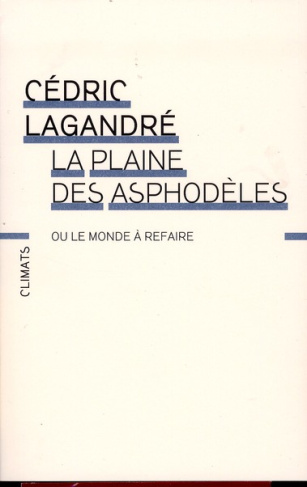 La Plaine des asphodèles ou le monde à refaire