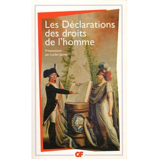 Les Déclarations des droits de l'homme. (Du Débat de 1789-1793 au Préambule de 1946)
