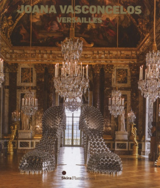 Joana Vasconcelos - Versailles. Edition bilingue français-anglais