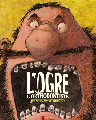 L'ogre & l'orthodontiste