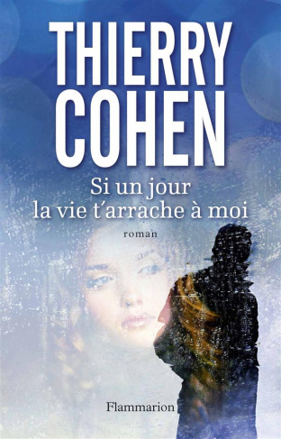 Si un jour la vie t'arrache à moi