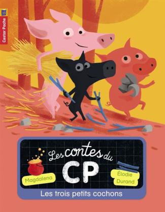 Les contes du CP Tome 2 : Les trois petits cochons