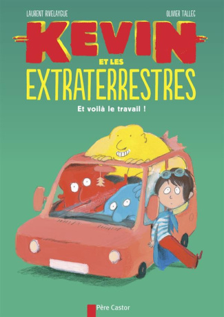Kevin et les extraterrestres : Et voilà le travail !
